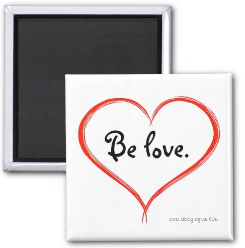 Abby Wynne Collection Be love. Magnet