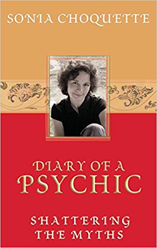 Diary Of A Psychic By Sonia Choquette